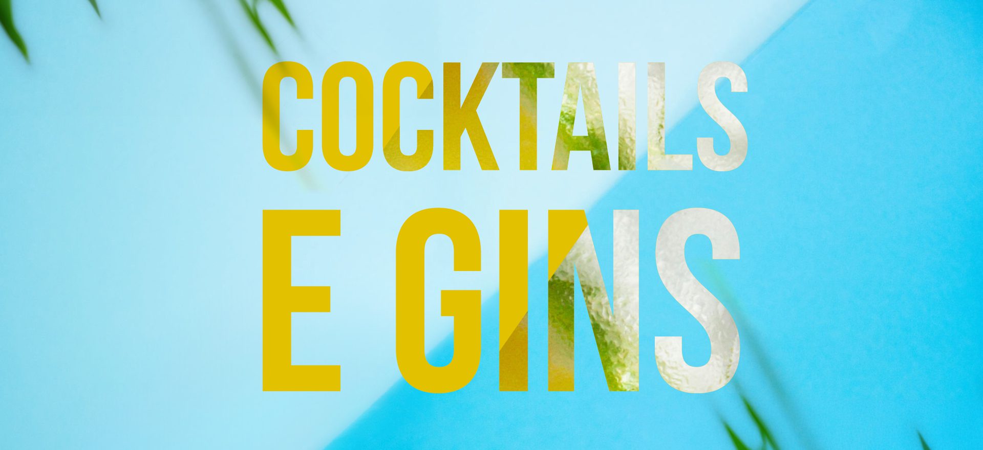 Opening image with the title “Cocktails and Gins” in bold lettering, on a blue background with palm shadows.
